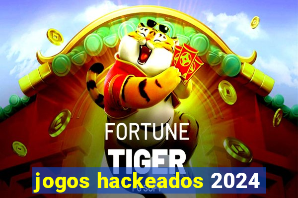 jogos hackeados 2024